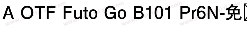 A OTF Futo Go B101 Pr6N字体转换